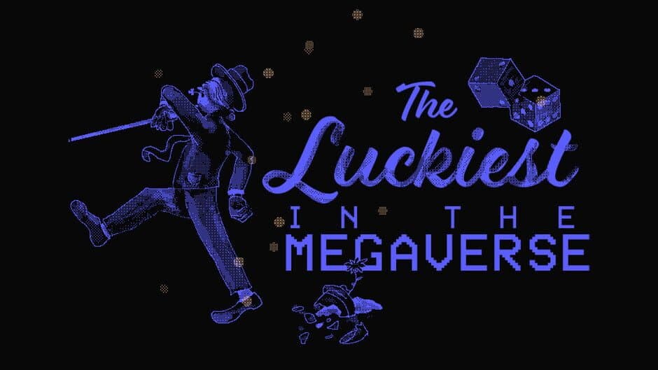 Скриншот 1 из The Luckiest in the Megaverse