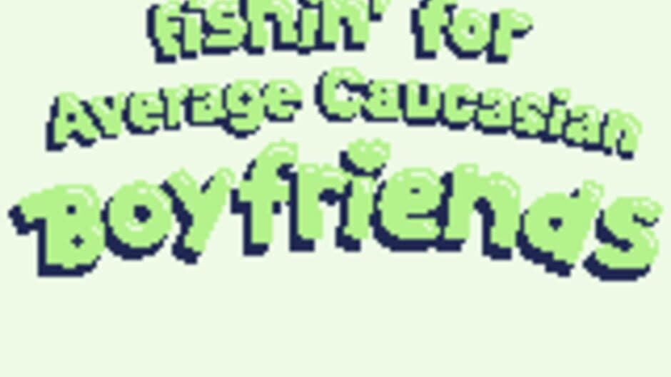 Скриншот 1 из Fishin' for Average Caucasian Boyfriends