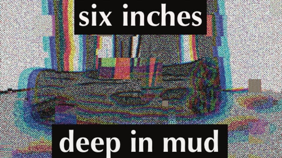 Скриншот 1 из Six inches deep in mud