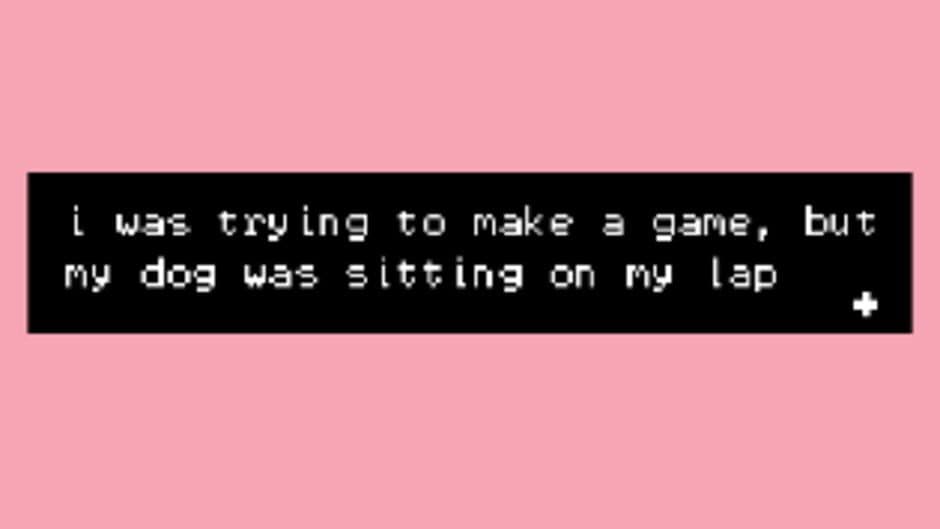 Скриншот 1 из I Was Trying to Make a Game, But My Dog Was Sitting On My Lap