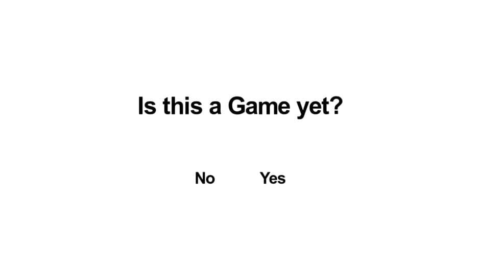 Скриншот 1 из Is this a Game yet?