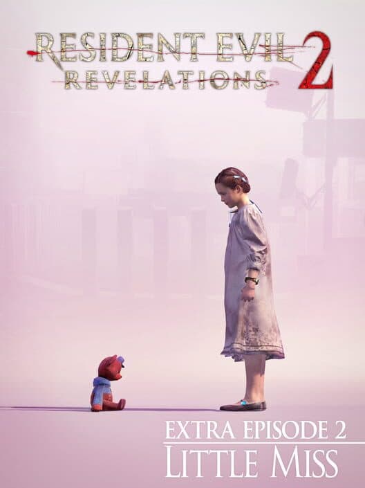 Обложка Resident Evil: Revelations 2 - Extra Episode 2: Little Miss