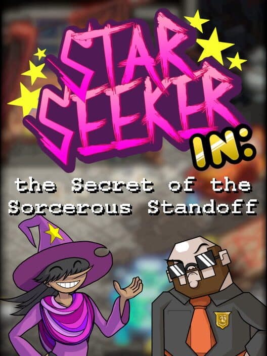 Обложка Star Seeker in: the Secret of the Sorcerous Standoff