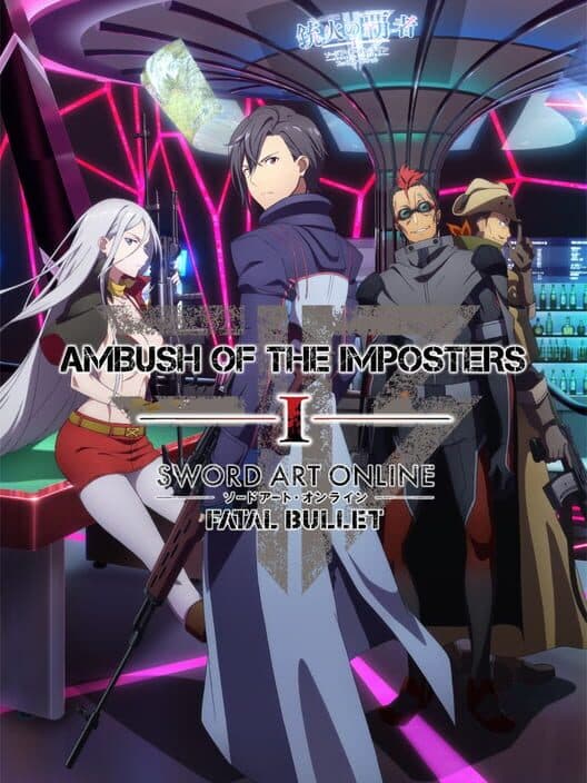 Обложка Sword Art Online: Fatal Bullet - Ambush of the Imposters