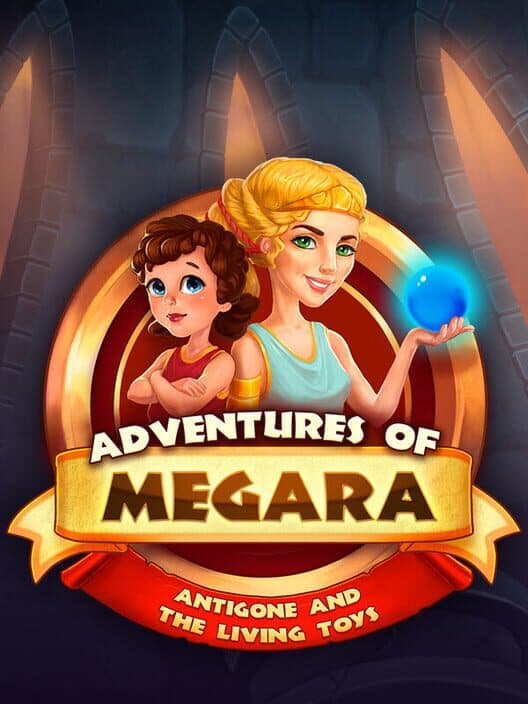 Обложка Adventures of Megara: Antigone and the Living Toys