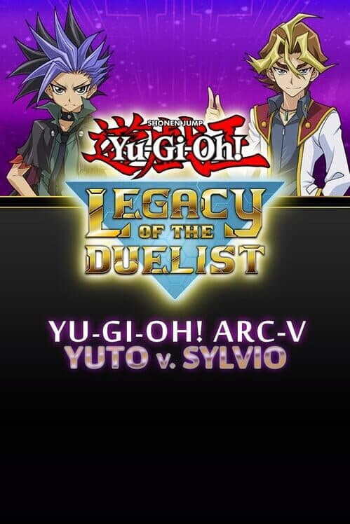 Обложка Yu-Gi-Oh! Legacy of the Duelist: Arc-V Yuto v. Sylvio