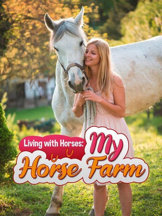 Обложка Living with Horses: My Horse Farm