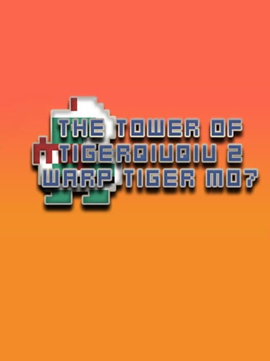 Обложка The Tower of TigerQiuQiu 2: Warp Tiger M07