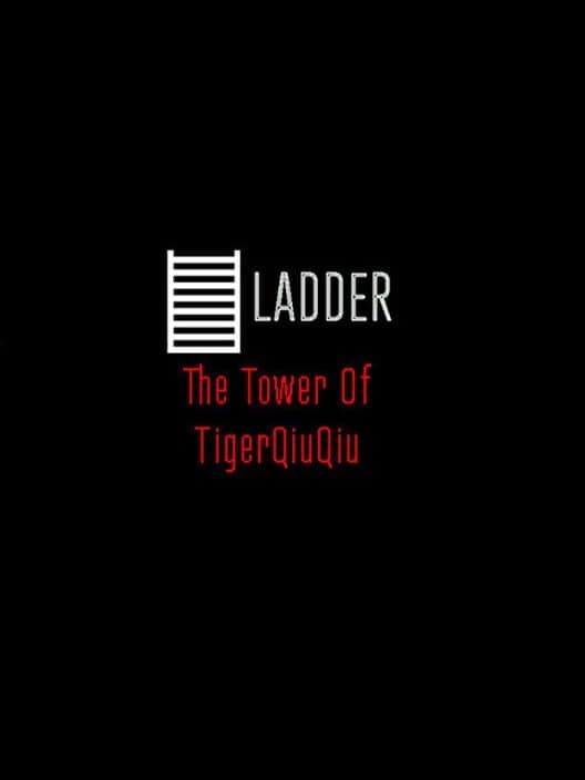 Обложка The Tower of TigerQiuQiu: Ladder