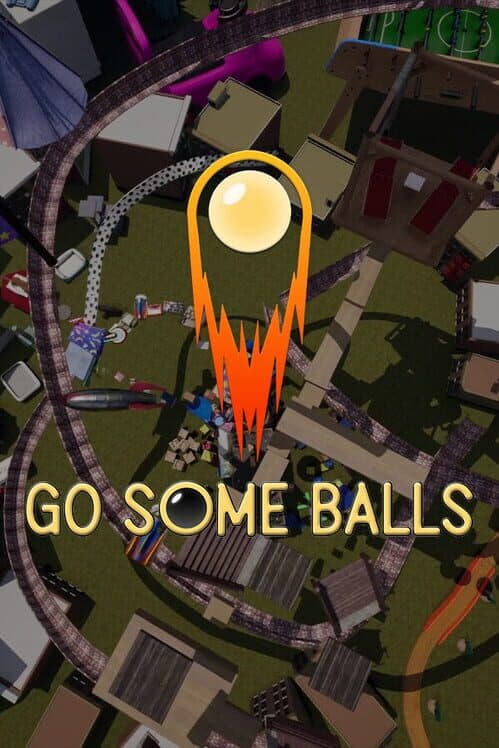 Обложка Go Some Balls: Only Up and Getting Over It