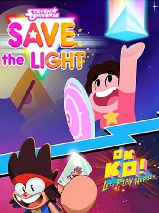 Обложка Steven Universe: Save the Light & OK K.O.! Let's Play Heroes Combo Pack