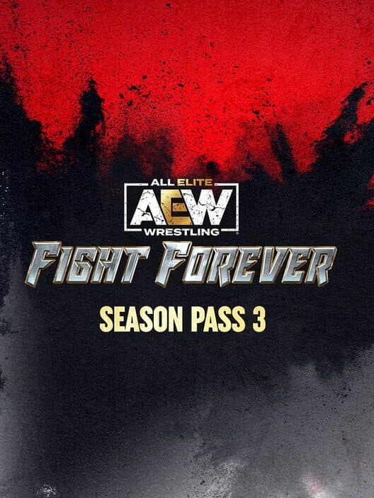 Обложка All Elite Wrestling: Fight Forever - Season Pass 3
