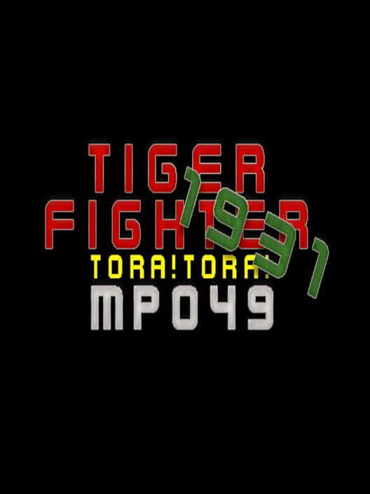 Обложка Tiger Fighter 1931: Tora!Tora! MP049