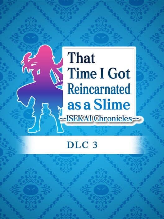 Обложка That Time I Got Reincarnated as a Slime: Isekai Chronicles - DLC 3