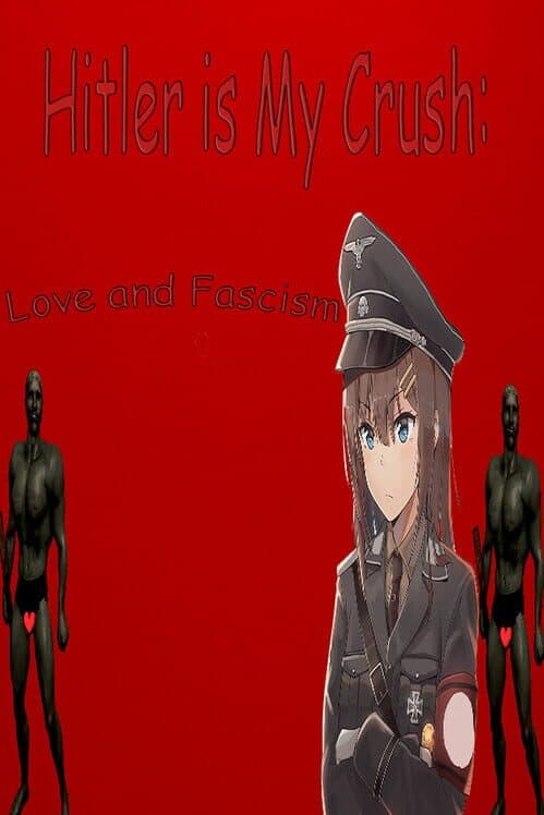 Обложка Hitler is My Crush: Love and Fascism