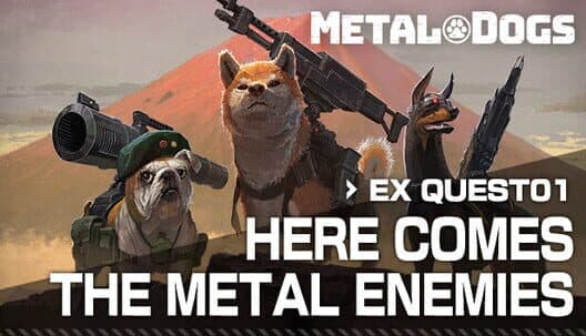 Обложка Metal Dogs EX Quest01: Here Comes the Metal Enemies