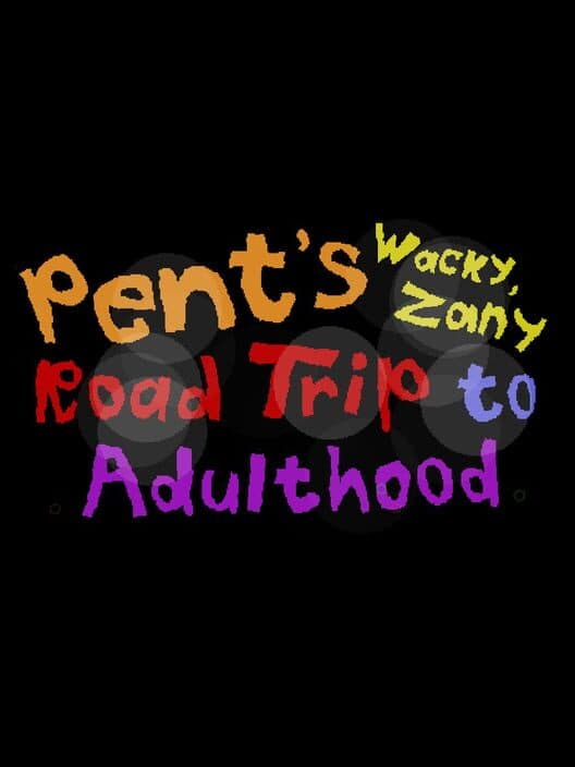 Обложка Pent's Zacky, Zany Road Trip to Adulthood