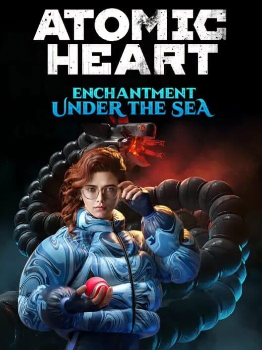 Обложка Atomic Heart: Enchantment Under the Sea