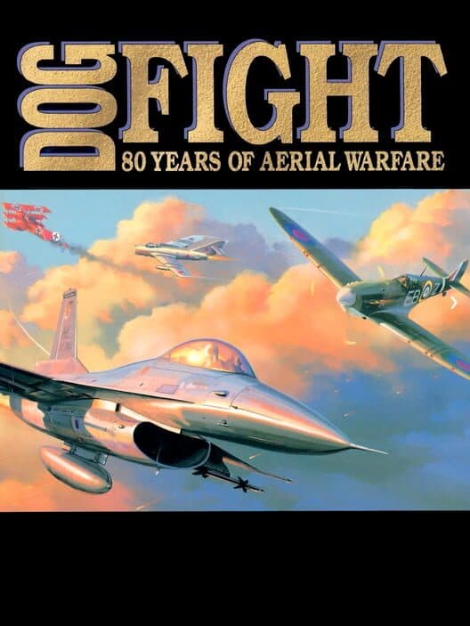 Обложка Dogfight: 80 Years of Aerial Warfare
