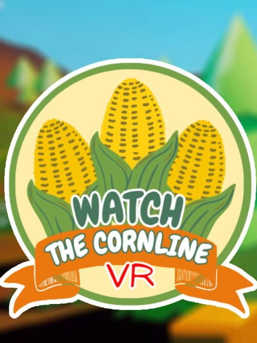 Обложка Watch the Cornline VR