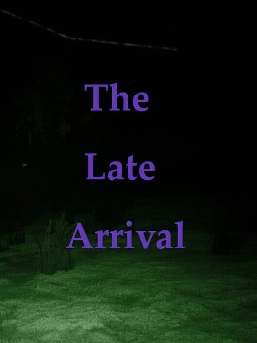 Обложка The Late Arrival