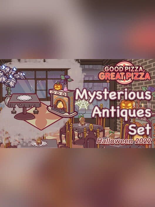 Обложка Good Pizza, Great Pizza: Mysterious Antiques Set - Halloween 2022