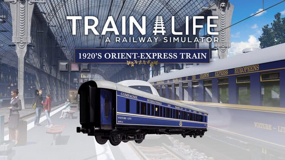 Скриншот 1 из Train Life: A Railway Simulator - 1920's Orient-Express Train